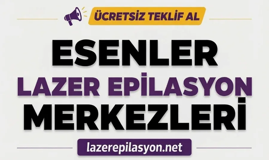 Esenler Lazer Epilasyon